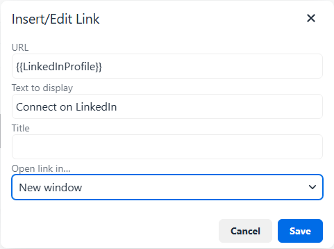 Insert/Edit Link dialog with the URL set to {{LinkedInProfile}} and Text to display set to Connect on LinkedIn.